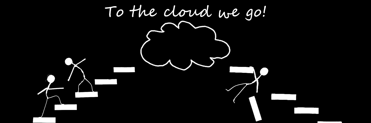 To The Cloud We Go!